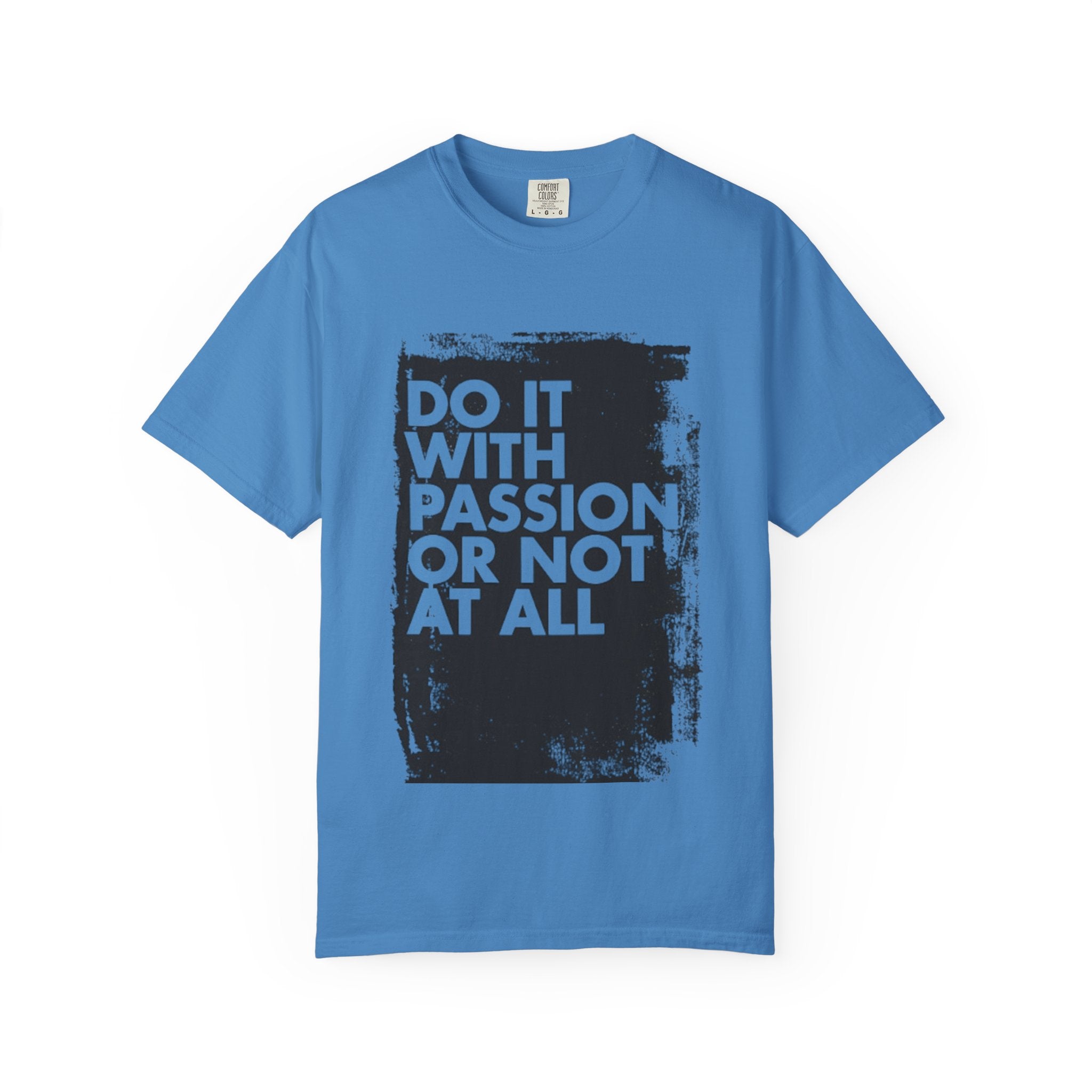 Passion Statement T-Shirt, Unisex Graphic Tees, Motivational Wear, Everyday Casual Top, Gift for Dreamers