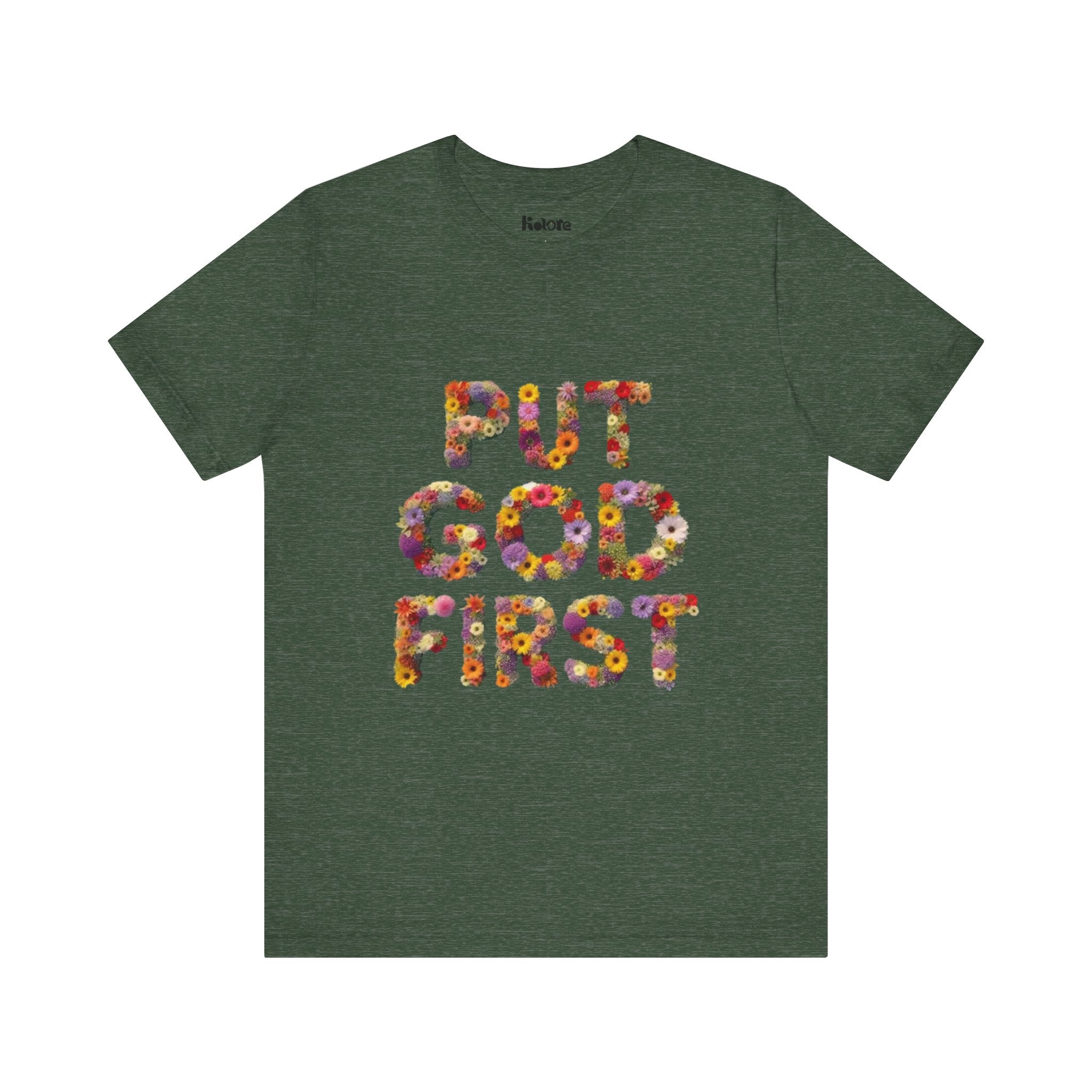 Floral Inspirational Tee, Unisex Motivational Shirt, God First T-Shirt, Gifts for Him and Her, Faith-Based Apparel