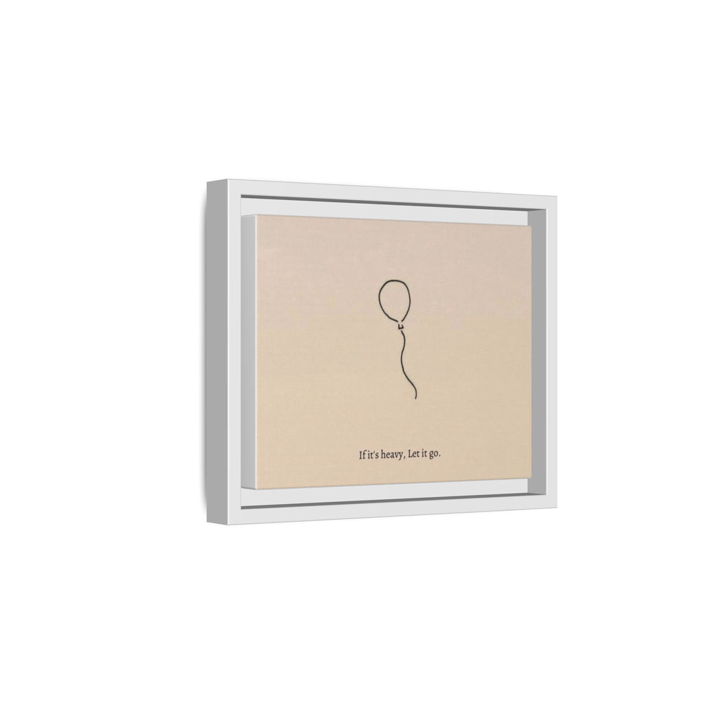 Framed Matte Canvas Art — Minimal Balloon “If it’s heavy, Let it go.” Inspirational Wall Decor