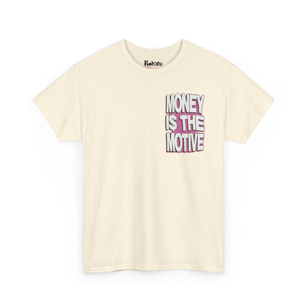 Money Is The Motive Tee