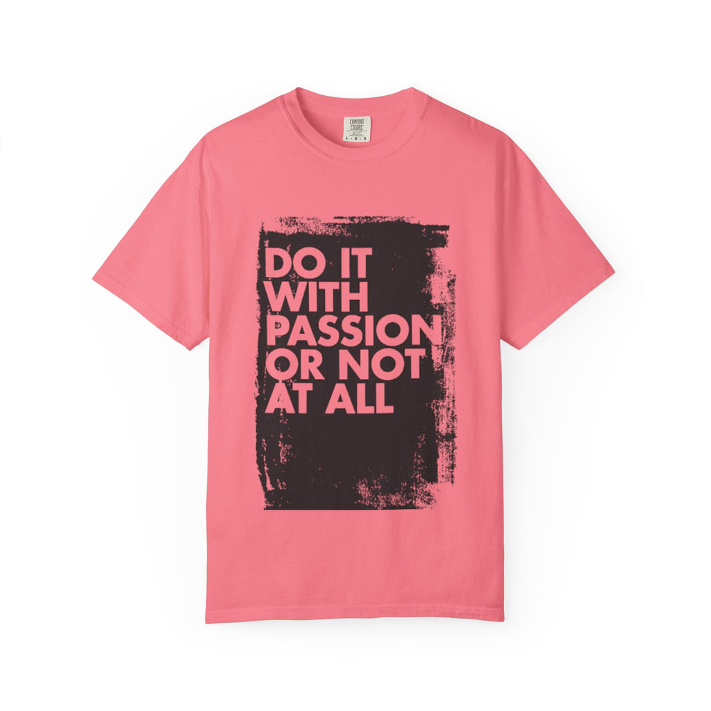 Passion Statement T-Shirt, Unisex Graphic Tees, Motivational Wear, Everyday Casual Top, Gift for Dreamers