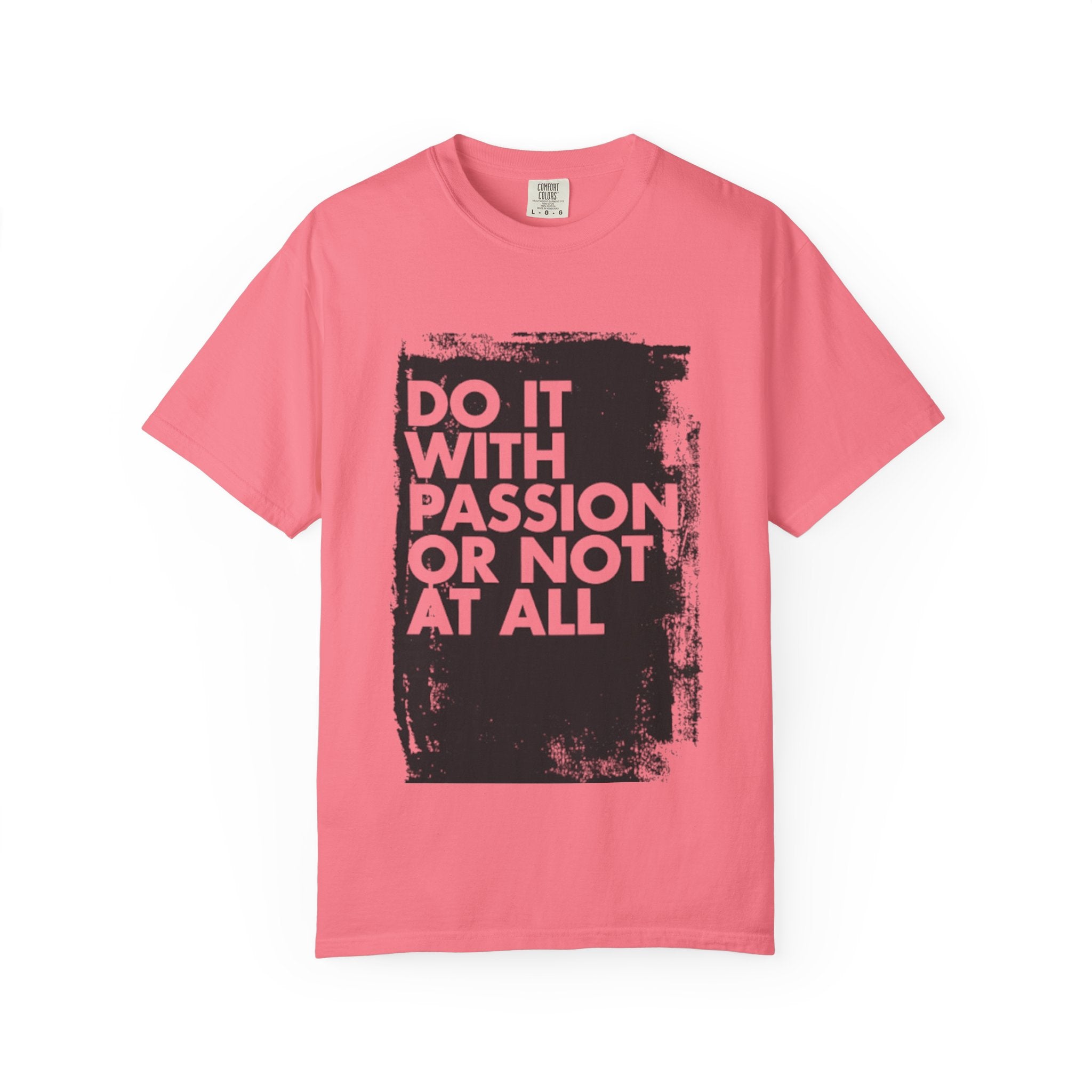 Passion Statement T-Shirt, Unisex Graphic Tees, Motivational Wear, Everyday Casual Top, Gift for Dreamers
