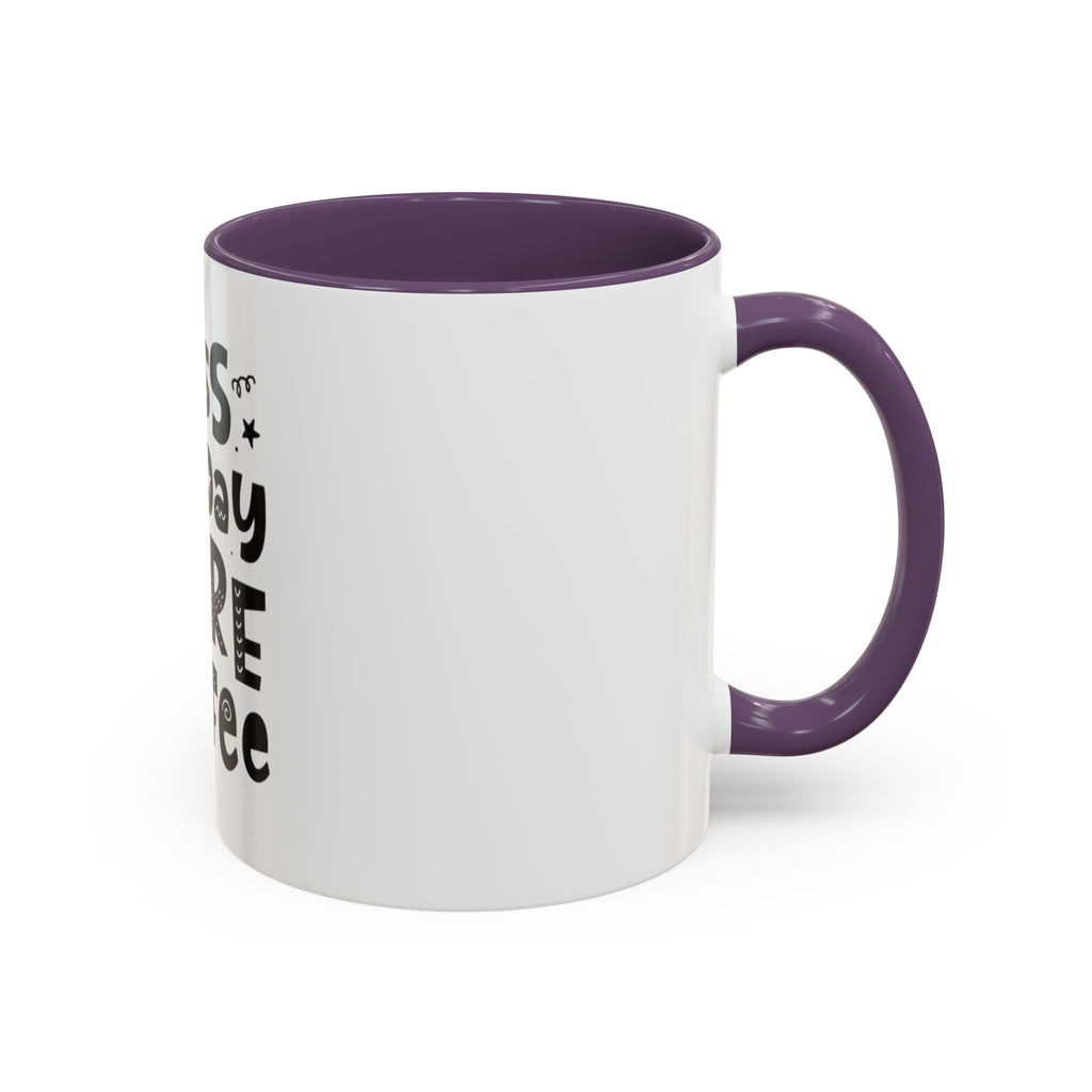 Less Monday More Coffee Mug