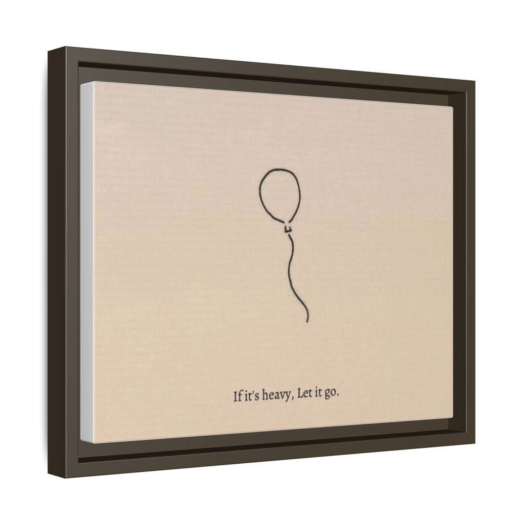 Framed Matte Canvas Art — Minimal Balloon “If it’s heavy, Let it go.” Inspirational Wall Decor