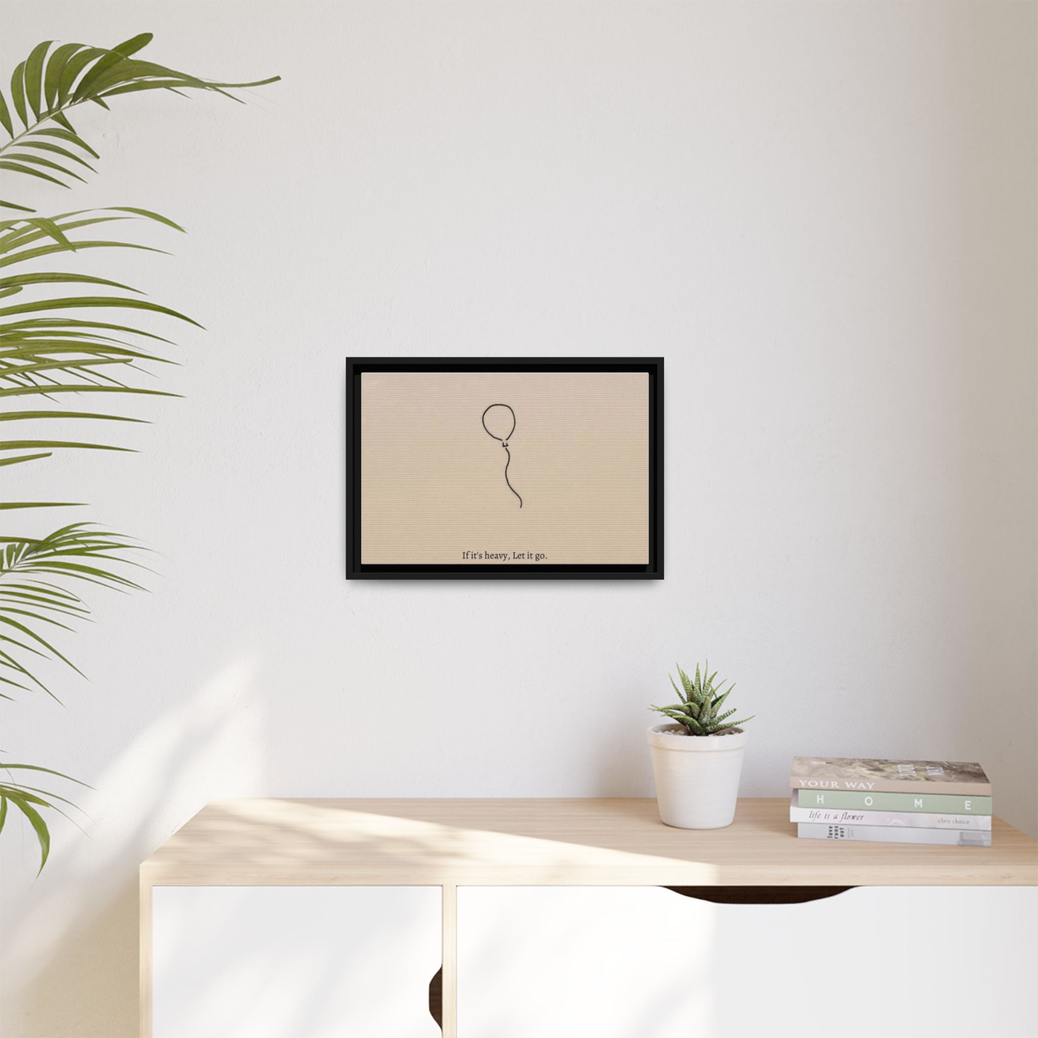 Framed Matte Canvas Art — Minimal Balloon “If it’s heavy, Let it go.” Inspirational Wall Decor