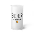 Beer o'clock Frosted Glassware