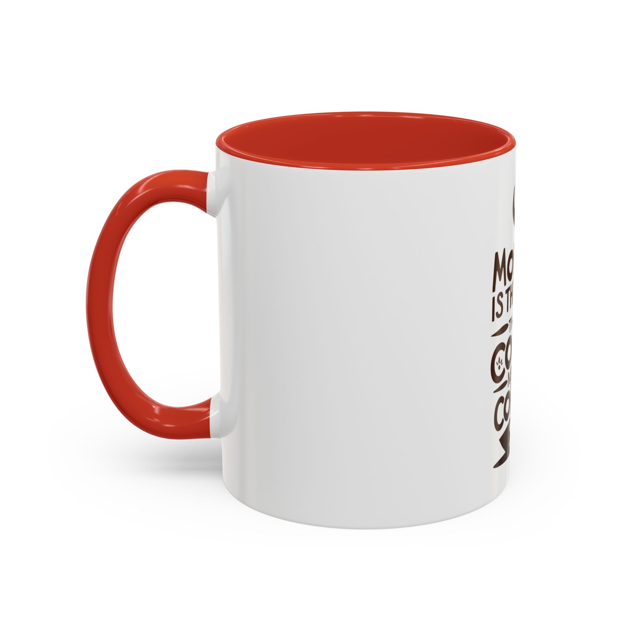 Monday Is The Day That My Coffee Needs Coffee Mug