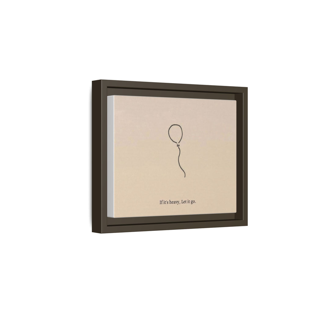 Framed Matte Canvas Art — Minimal Balloon “If it’s heavy, Let it go.” Inspirational Wall Decor