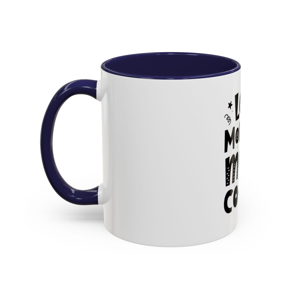 Less Monday More Coffee Mug