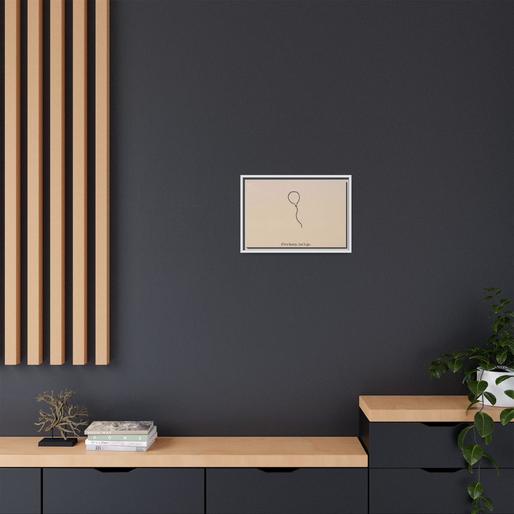 Framed Matte Canvas Art — Minimal Balloon “If it’s heavy, Let it go.” Inspirational Wall Decor