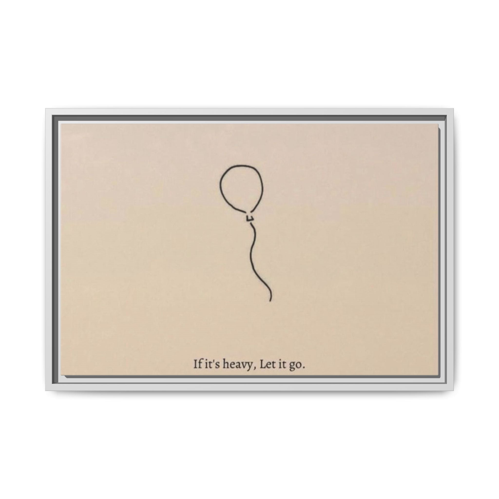 Framed Matte Canvas Art — Minimal Balloon “If it’s heavy, Let it go.” Inspirational Wall Decor
