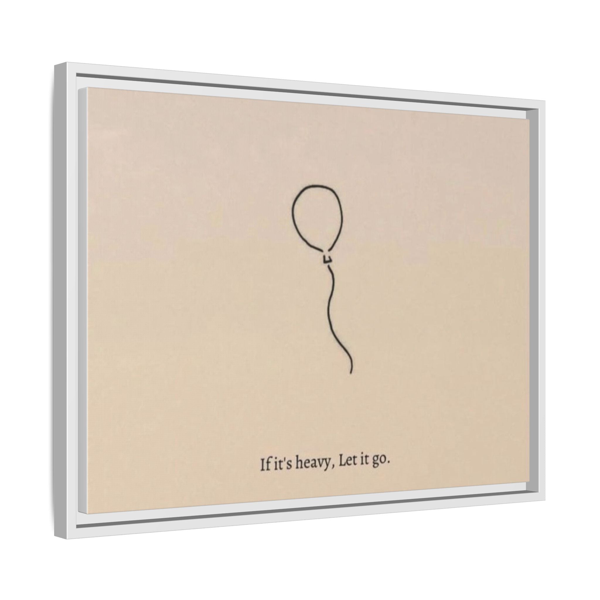 Framed Matte Canvas Art — Minimal Balloon “If it’s heavy, Let it go.” Inspirational Wall Decor