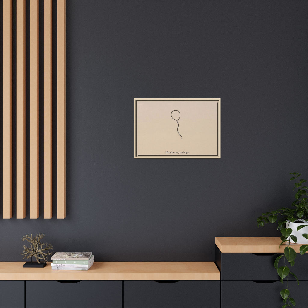 Framed Matte Canvas Art — Minimal Balloon “If it’s heavy, Let it go.” Inspirational Wall Decor
