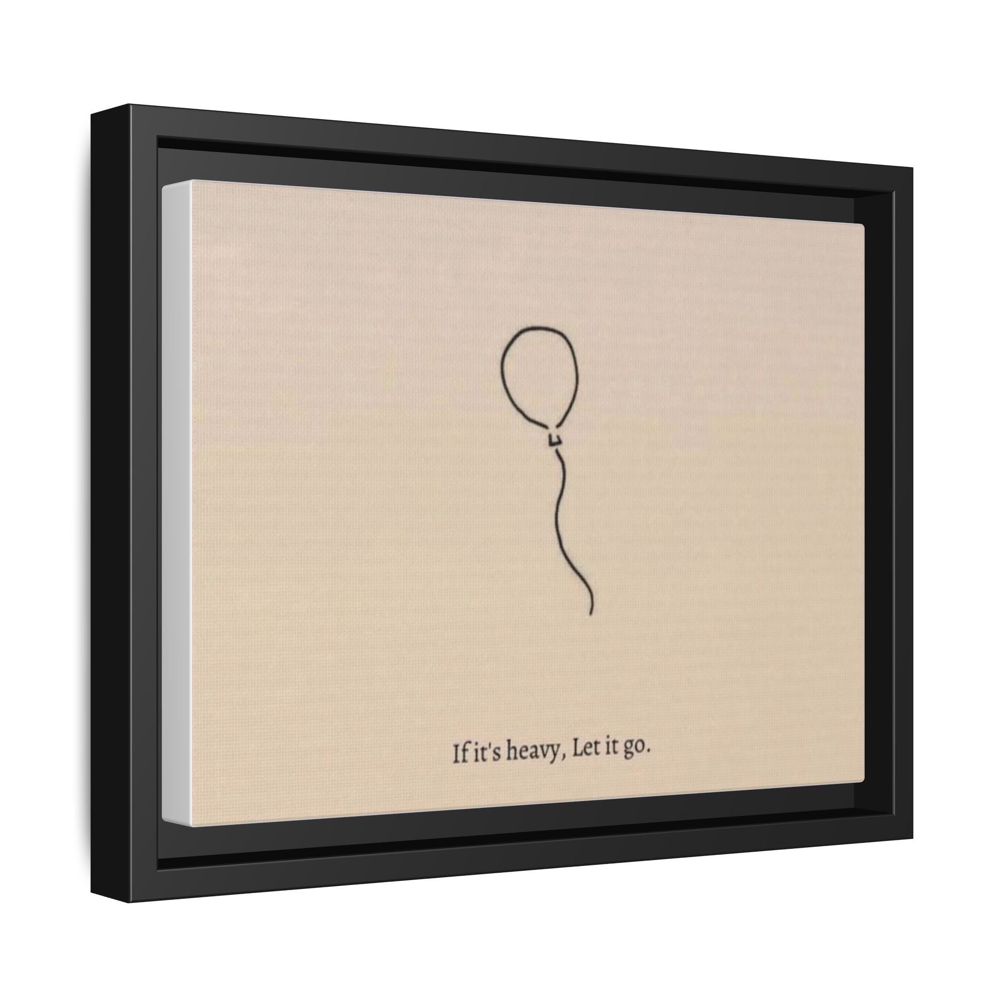 Framed Matte Canvas Art — Minimal Balloon “If it’s heavy, Let it go.” Inspirational Wall Decor