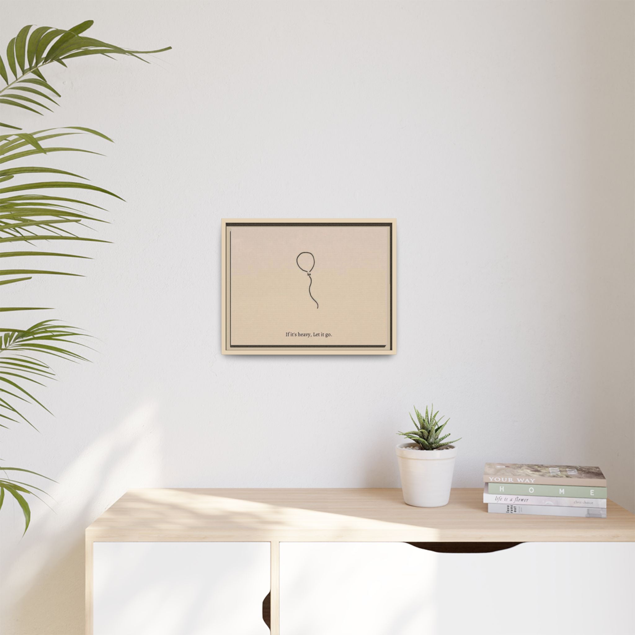 Framed Matte Canvas Art — Minimal Balloon “If it’s heavy, Let it go.” Inspirational Wall Decor