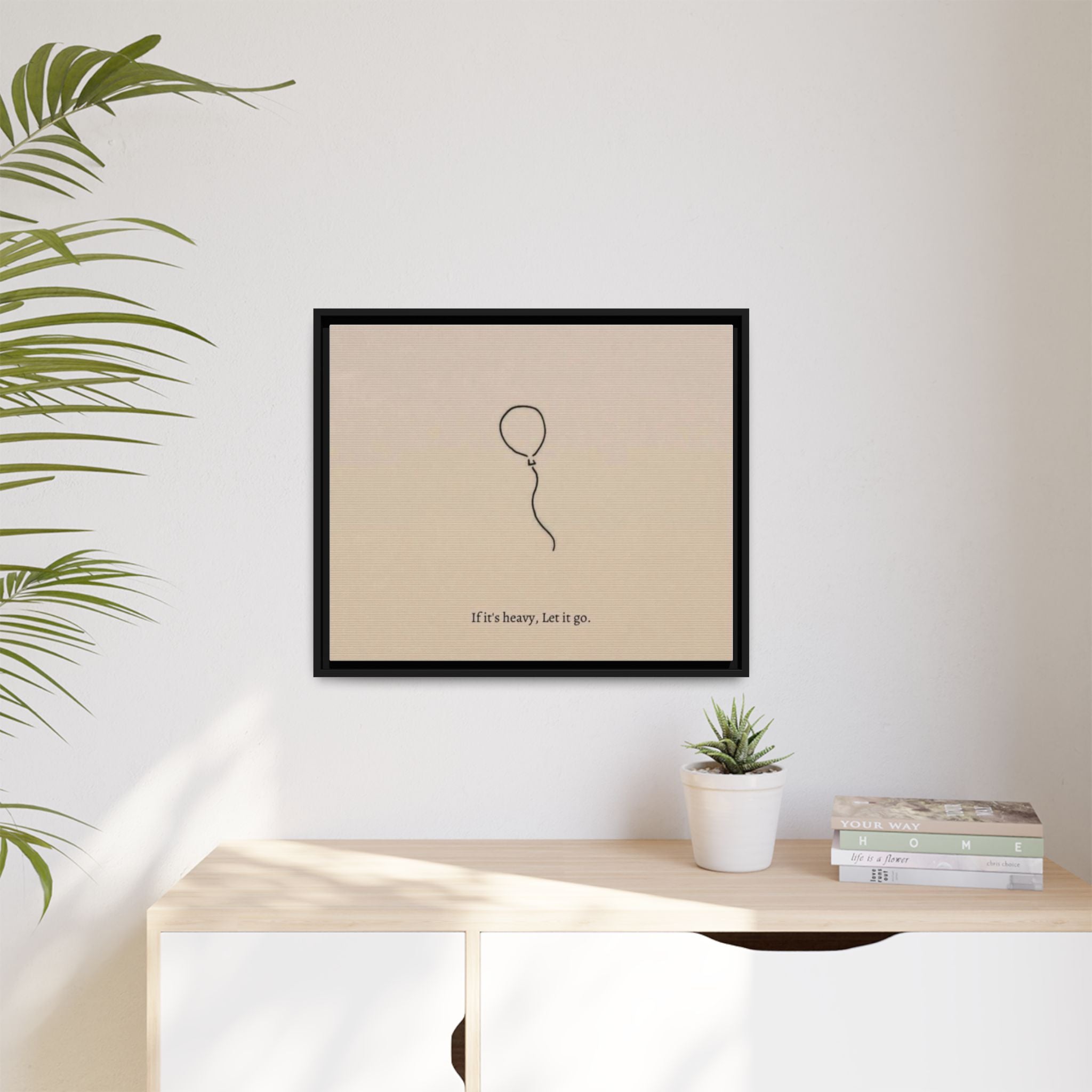 Framed Matte Canvas Art — Minimal Balloon “If it’s heavy, Let it go.” Inspirational Wall Decor