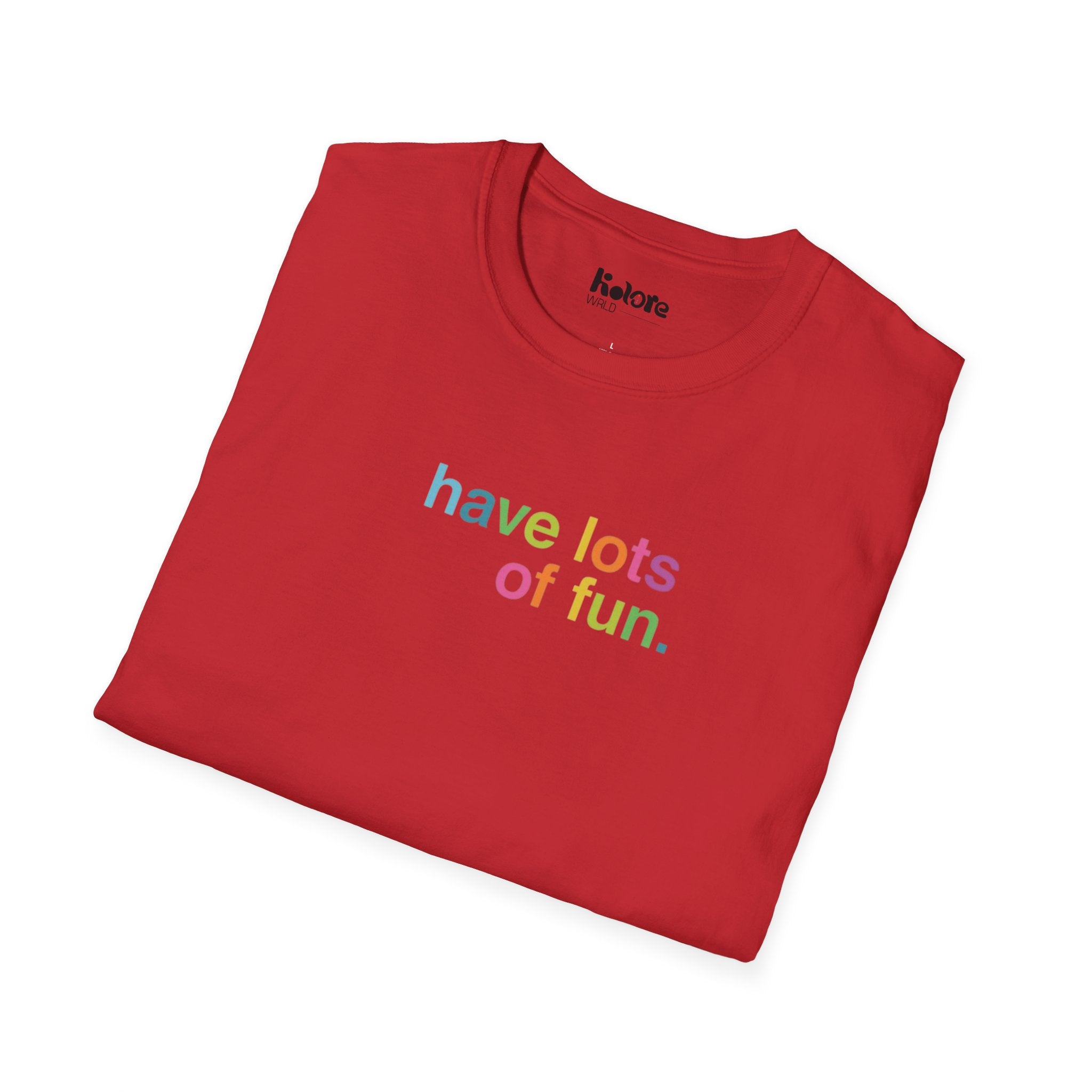 Have Lots of Fun T-Shirt