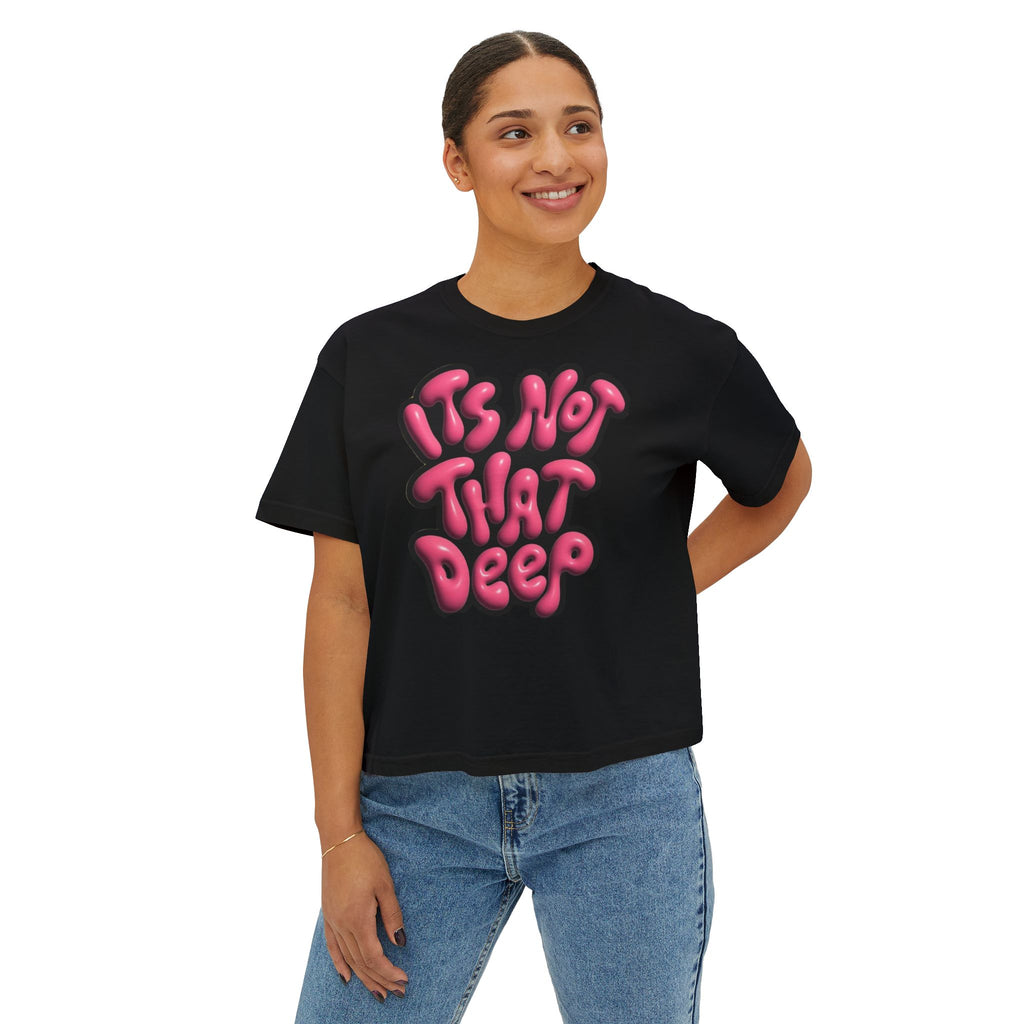It's Not That Deep Retro Women's Boxy Tee