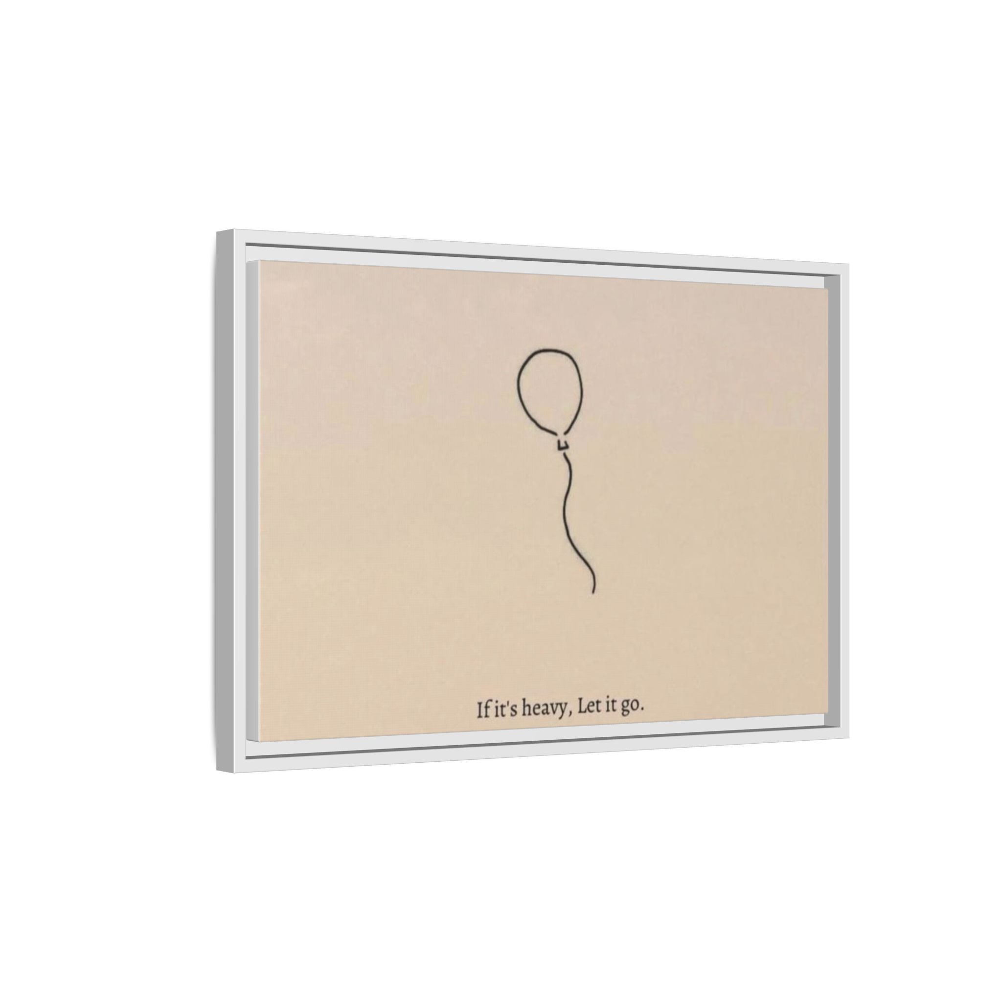 Framed Matte Canvas Art — Minimal Balloon “If it’s heavy, Let it go.” Inspirational Wall Decor