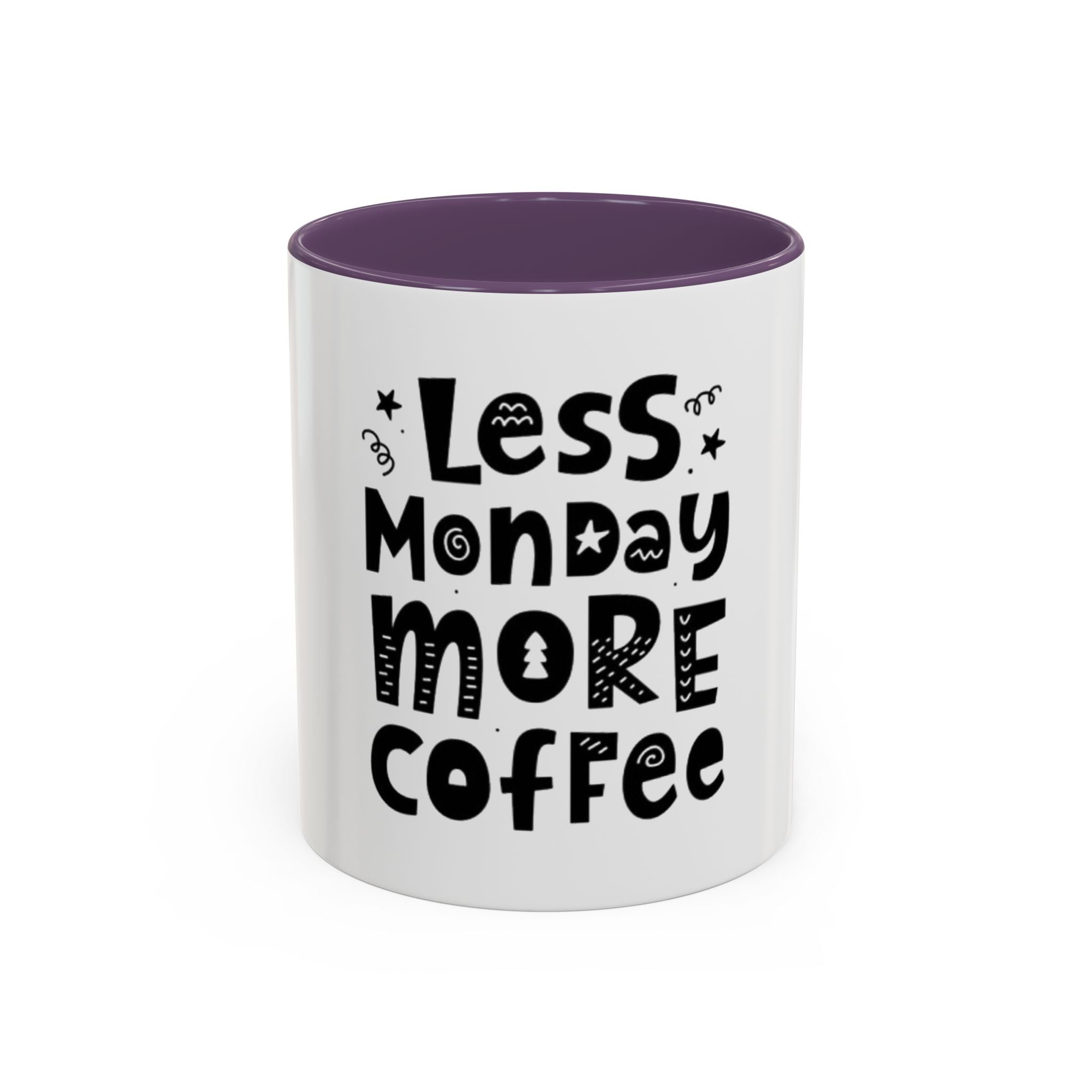 Less Monday More Coffee Mug