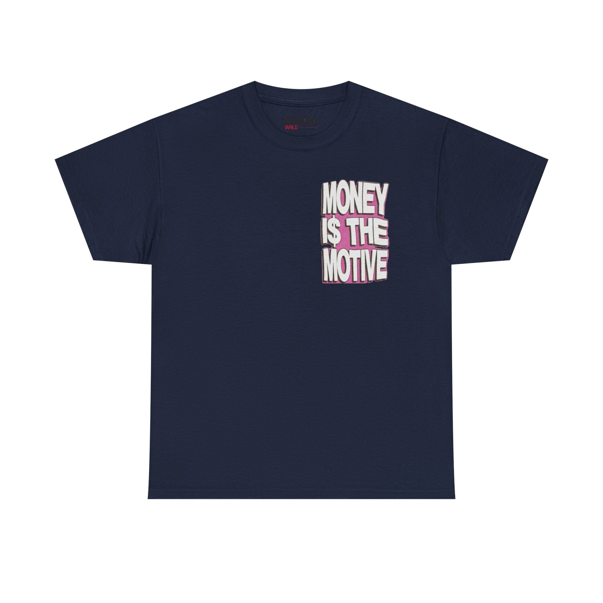 Money Is The Motive Tee