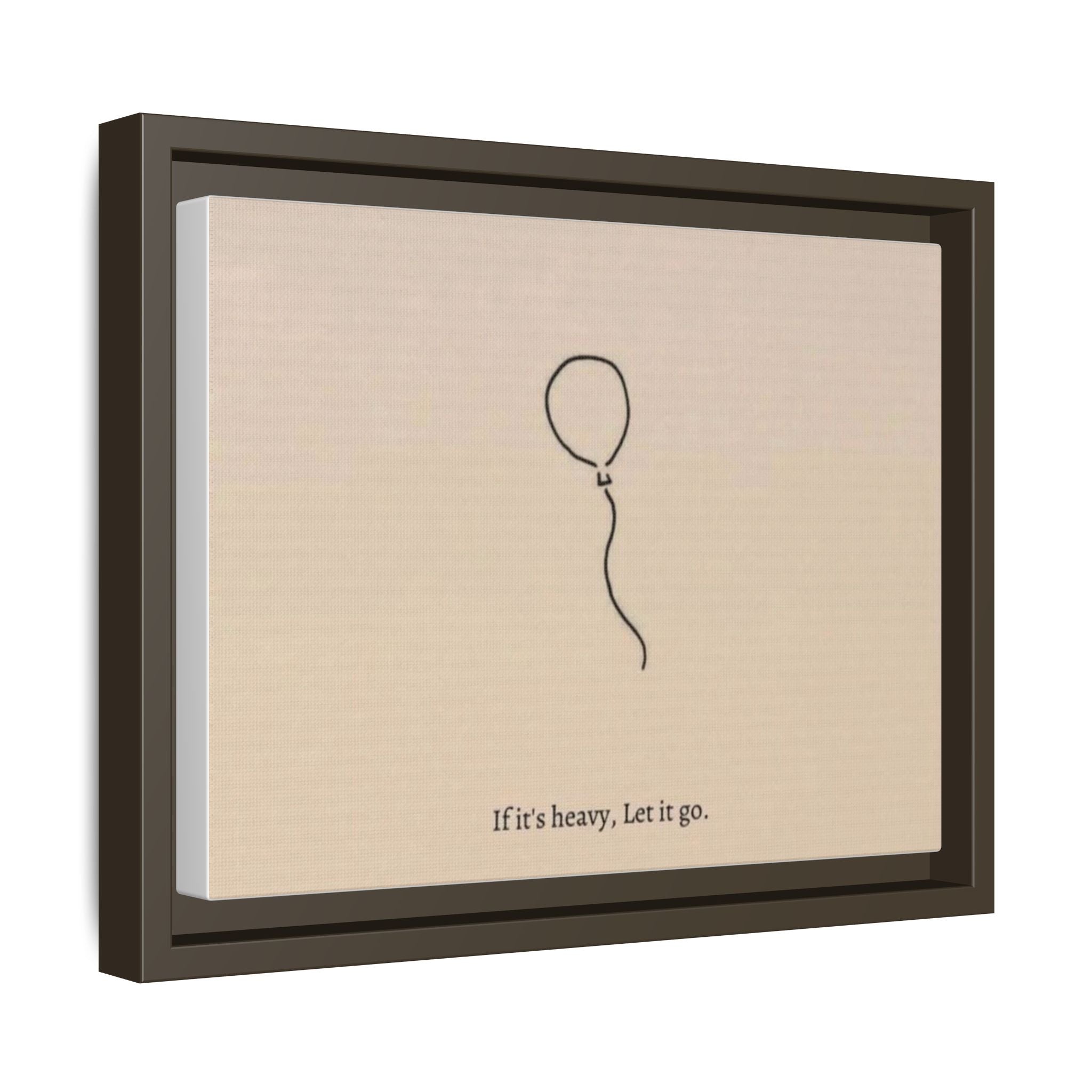Framed Matte Canvas Art — Minimal Balloon “If it’s heavy, Let it go.” Inspirational Wall Decor