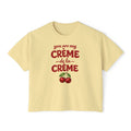 You Are My Crème de la Crème Graphic Tee