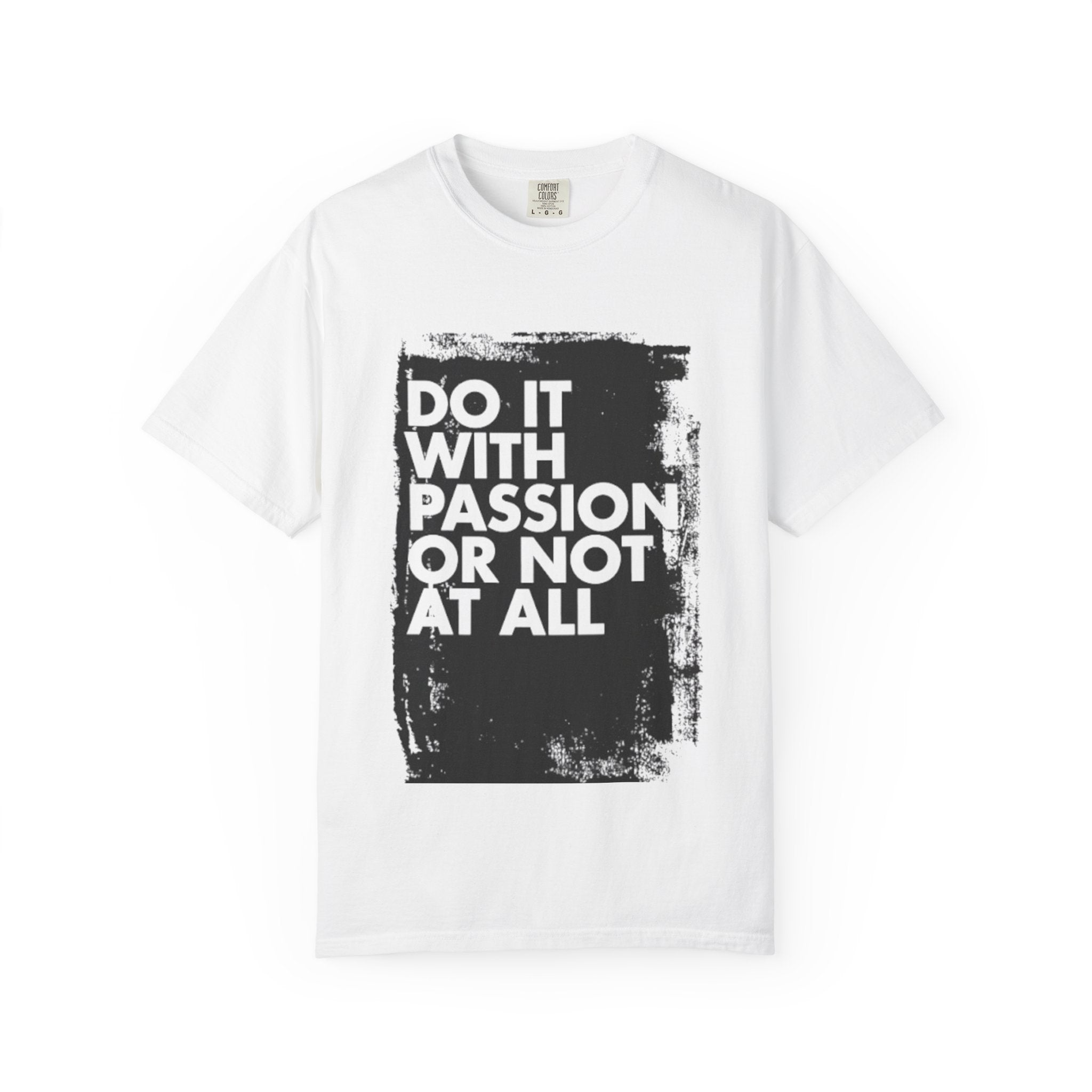Passion Statement T-Shirt, Unisex Graphic Tees, Motivational Wear, Everyday Casual Top, Gift for Dreamers