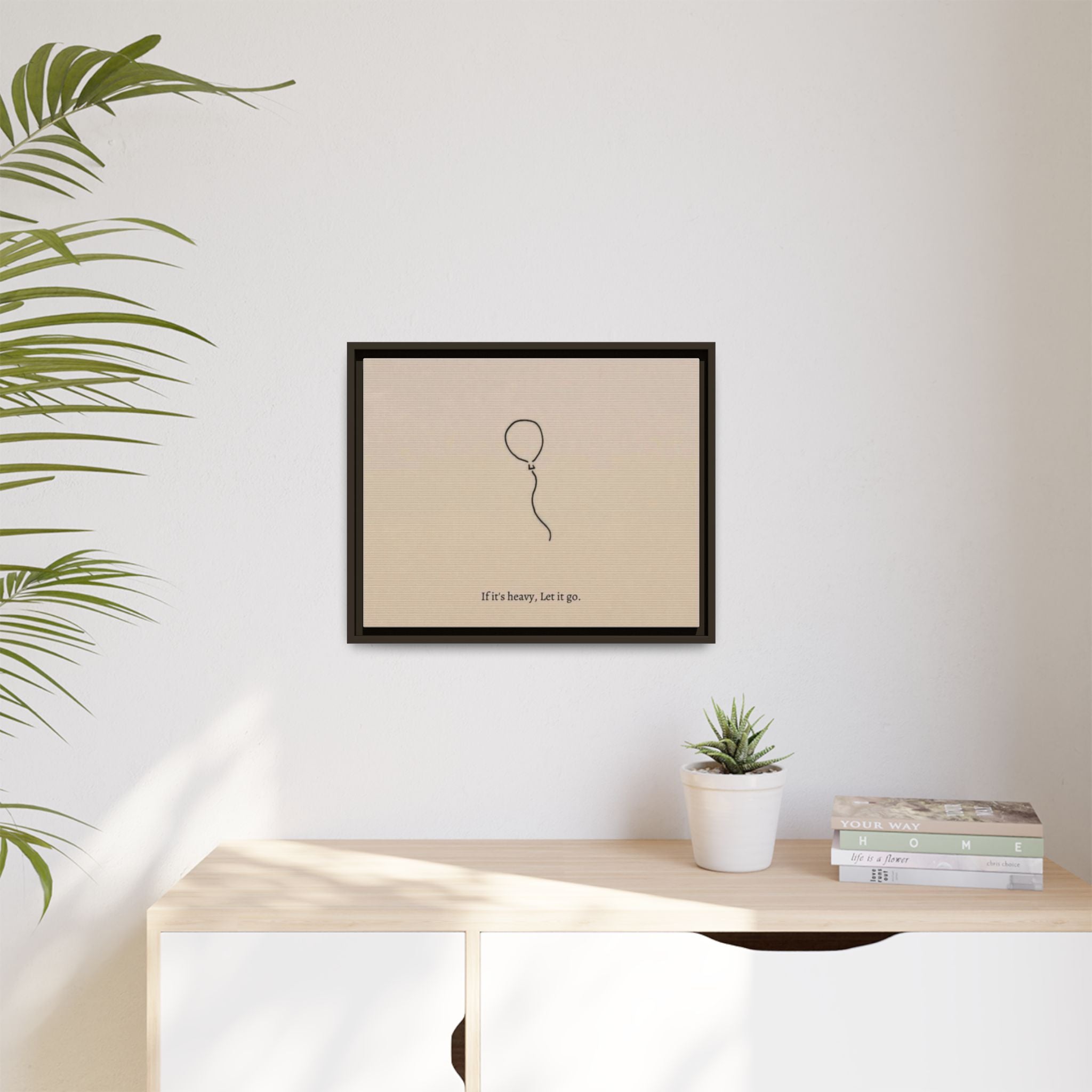 Framed Matte Canvas Art — Minimal Balloon “If it’s heavy, Let it go.” Inspirational Wall Decor