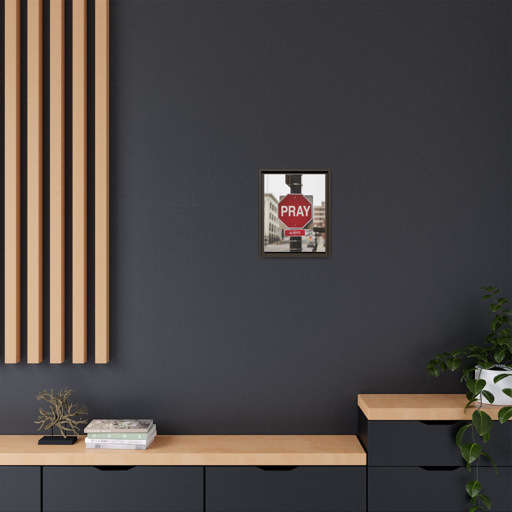 Framed Inspirational Wall Art - Pray Always