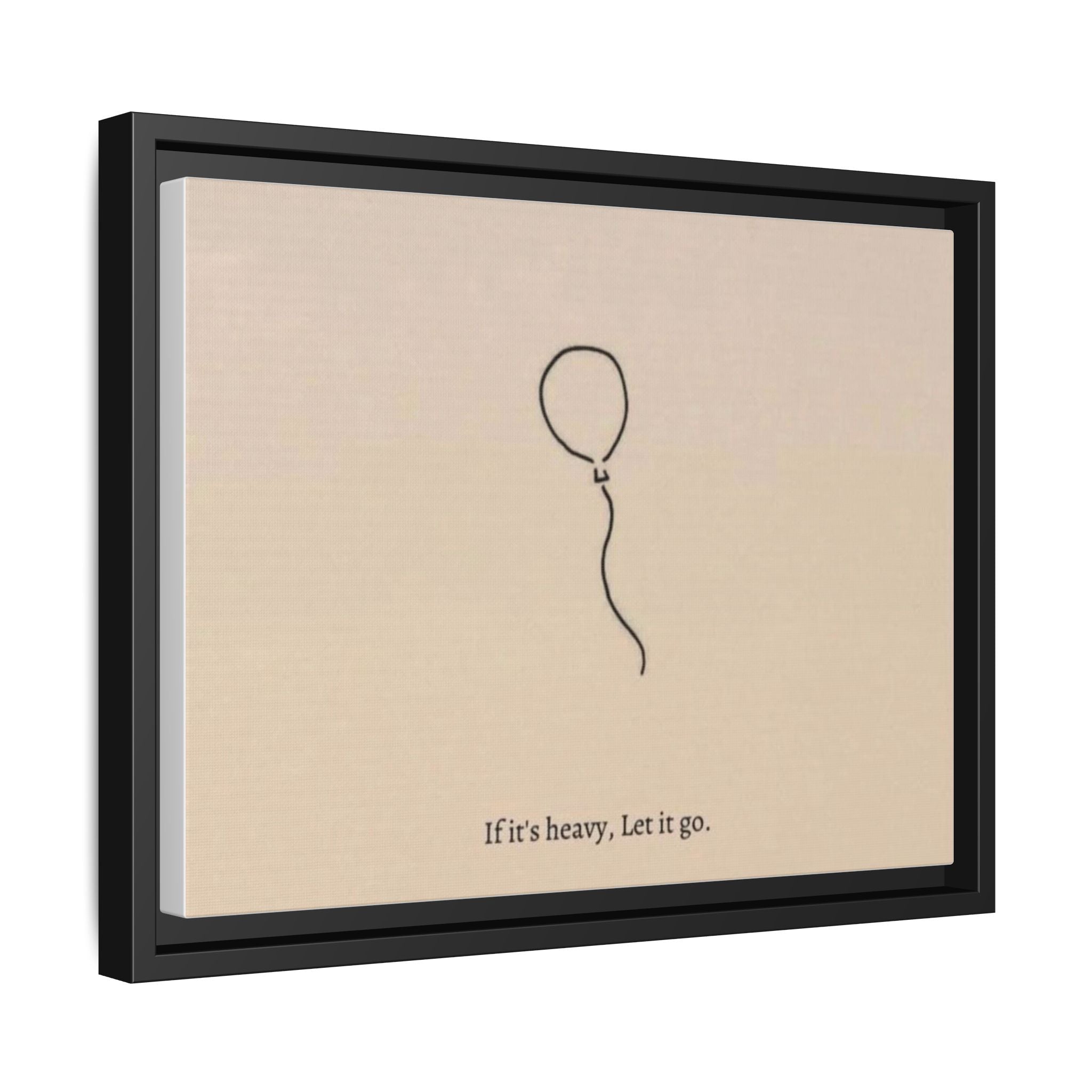 Framed Matte Canvas Art — Minimal Balloon “If it’s heavy, Let it go.” Inspirational Wall Decor