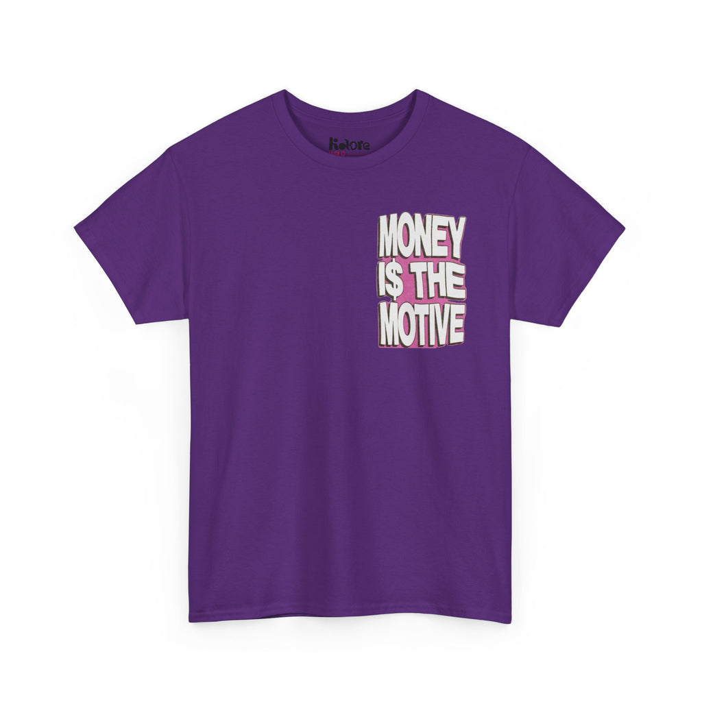 Money Is The Motive Tee