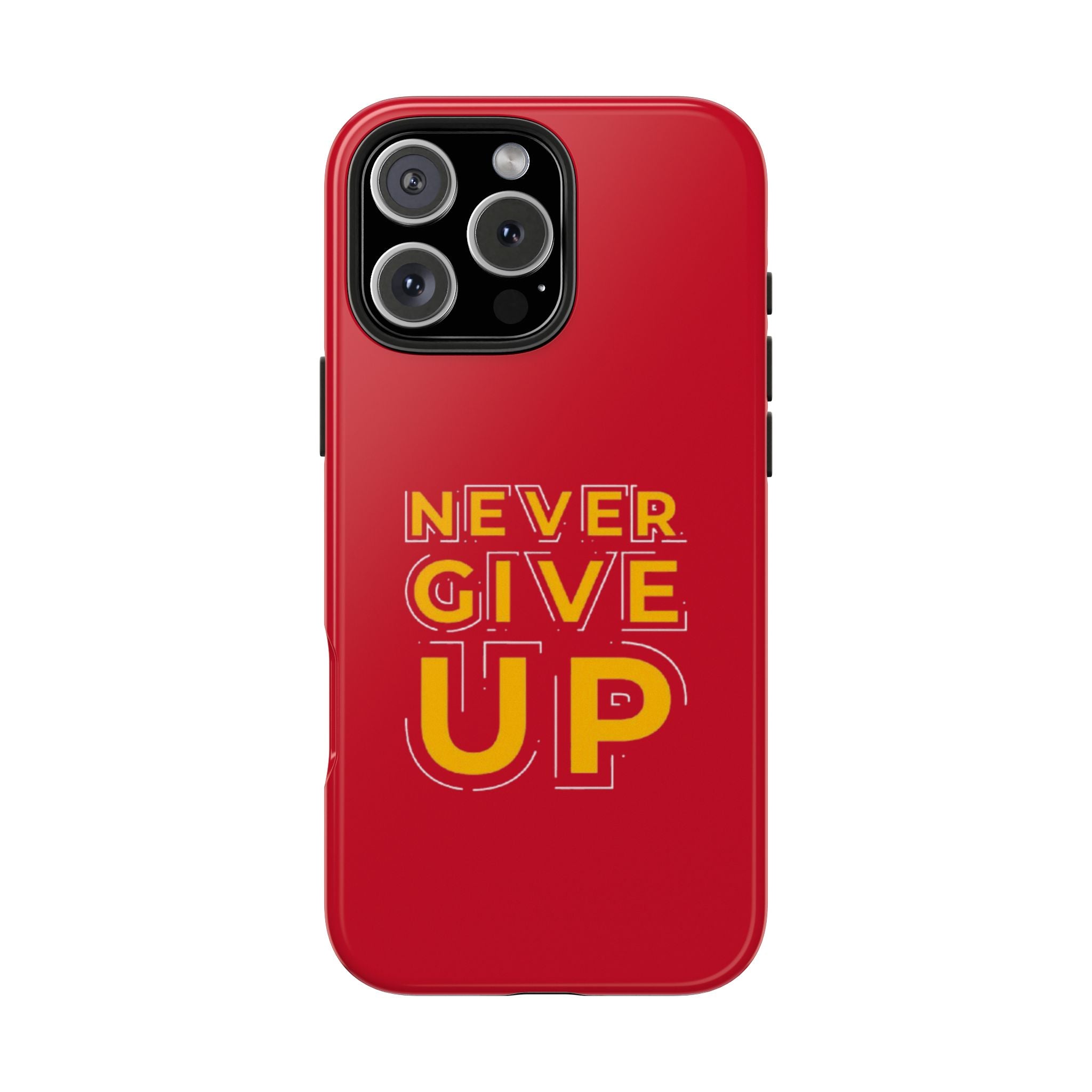 Never Give Up Tough Phone Cases – Motivational, Durable, Perfect for Gifts, Everyday Use, Inspirational Decor