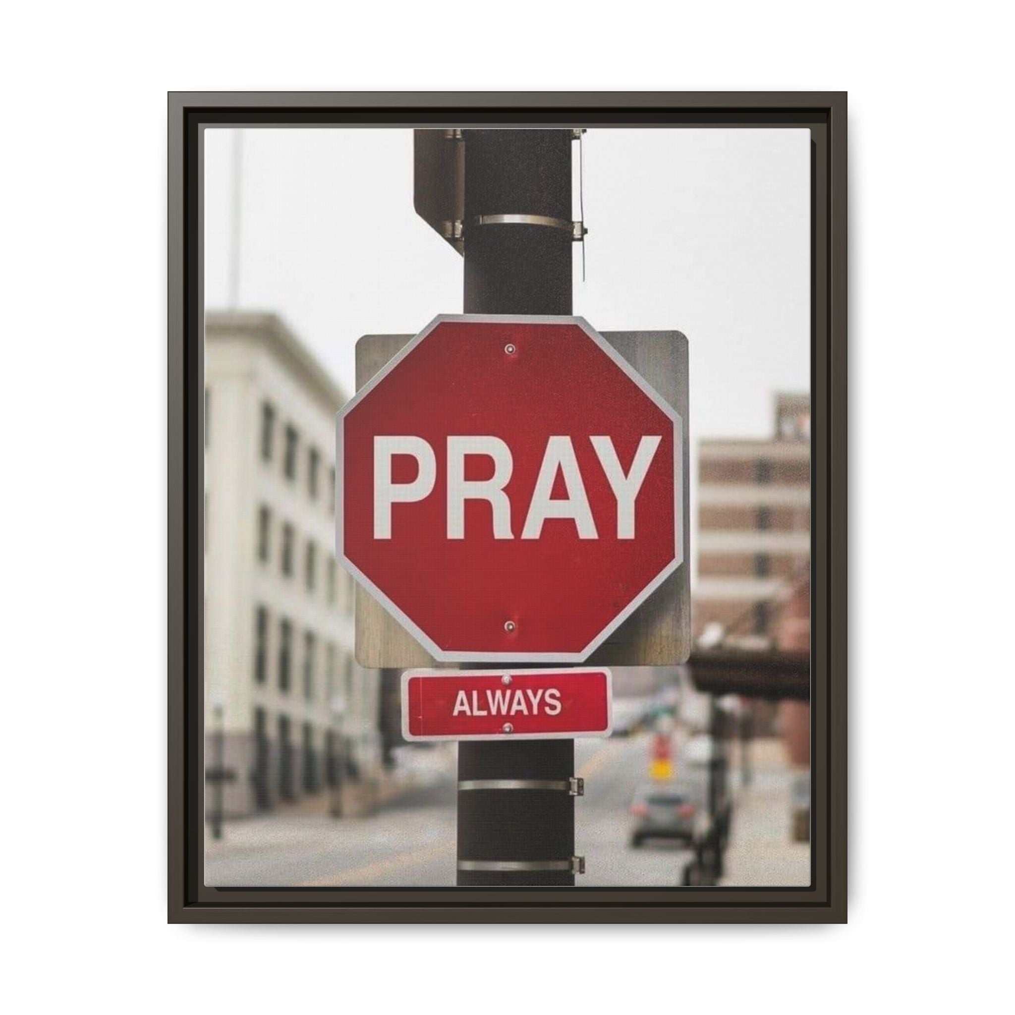 Framed Inspirational Wall Art - Pray Always