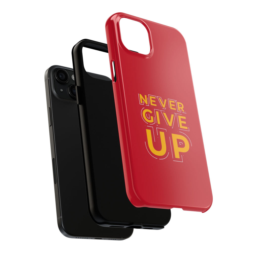 Never Give Up Tough Phone Cases – Motivational, Durable, Perfect for Gifts, Everyday Use, Inspirational Decor