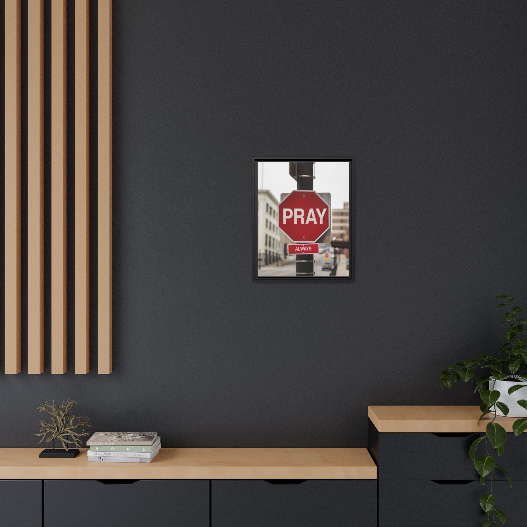 Framed Inspirational Wall Art - Pray Always