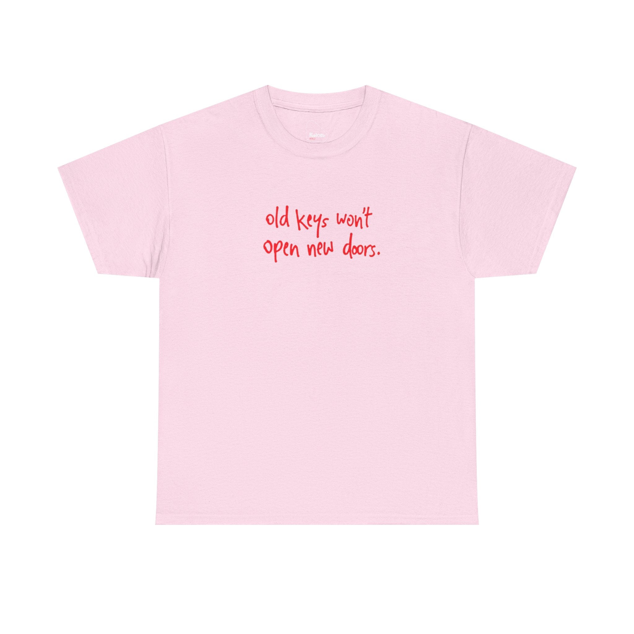 old keys won't open new doors– Minimalist Inspirational Graphic Shirt