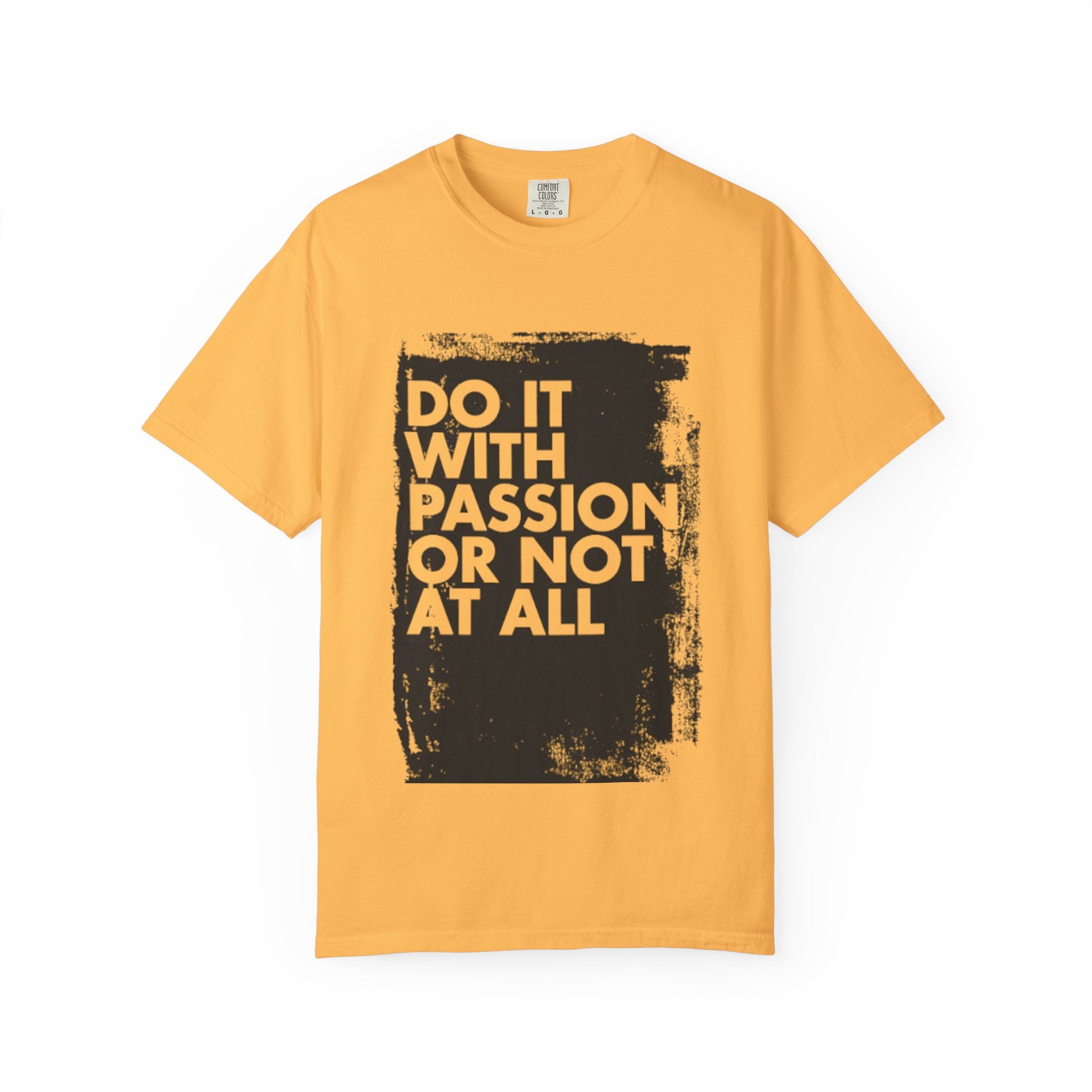 Passion Statement T-Shirt, Unisex Graphic Tees, Motivational Wear, Everyday Casual Top, Gift for Dreamers