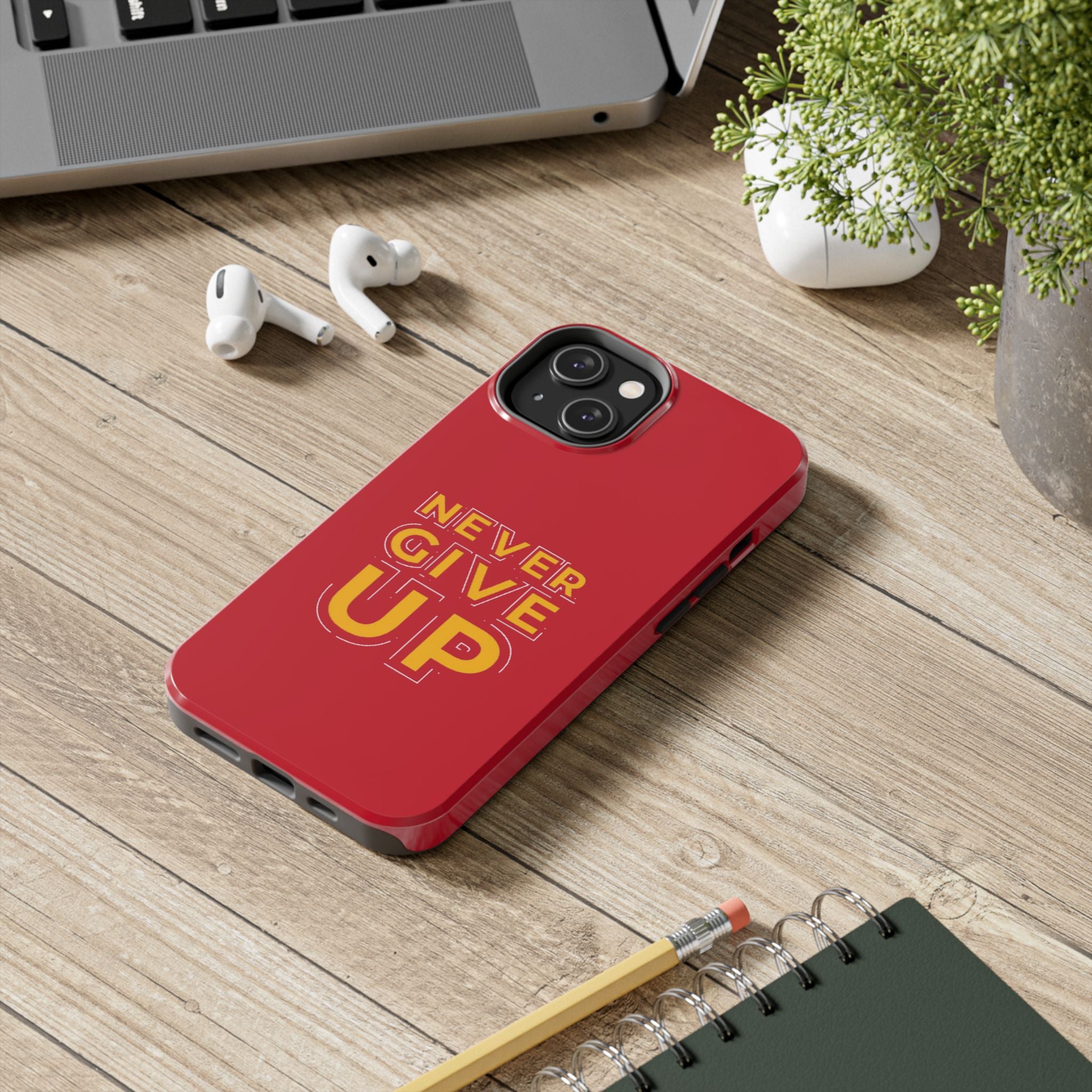 Never Give Up Tough Phone Cases – Motivational, Durable, Perfect for Gifts, Everyday Use, Inspirational Decor