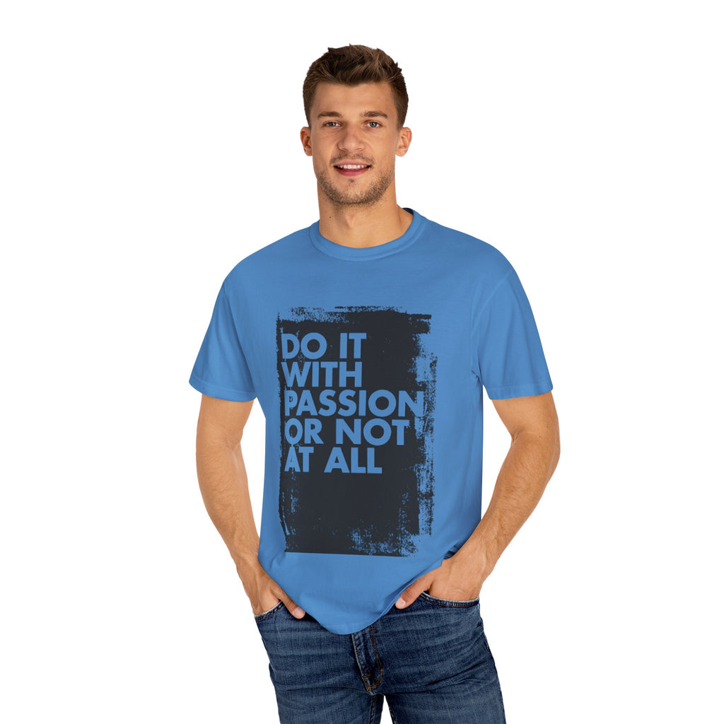 Passion Statement T-Shirt, Unisex Graphic Tees, Motivational Wear, Everyday Casual Top, Gift for Dreamers