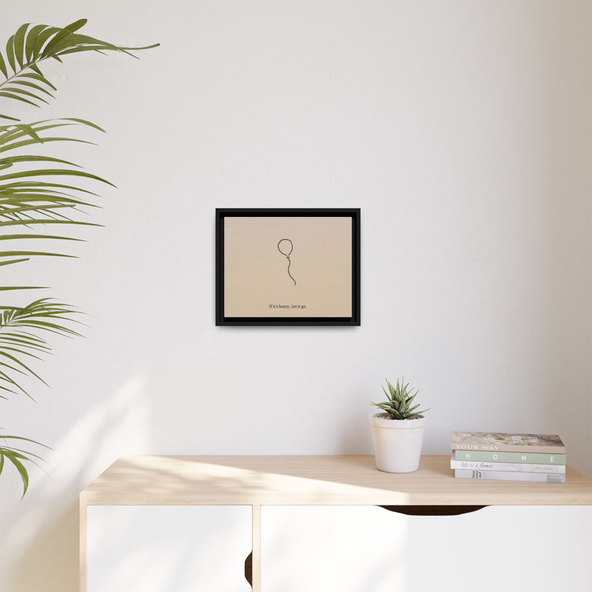 Framed Matte Canvas Art — Minimal Balloon “If it’s heavy, Let it go.” Inspirational Wall Decor