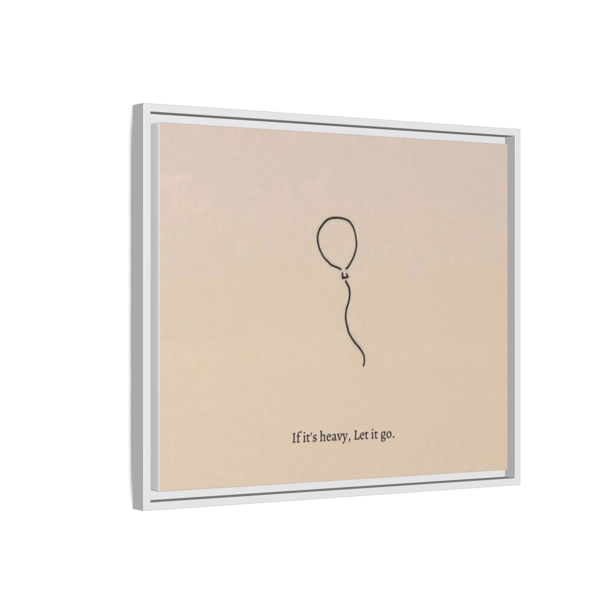 Framed Matte Canvas Art — Minimal Balloon “If it’s heavy, Let it go.” Inspirational Wall Decor