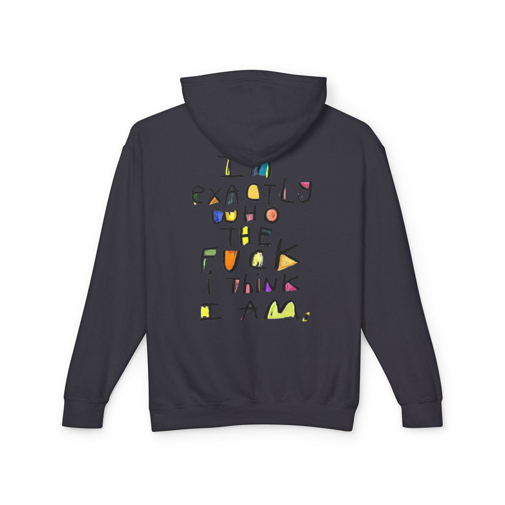 "I’m Exactly Who The F*** I Think I Am" Graphic Hooded Sweatshirt