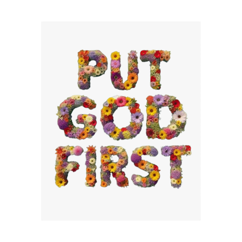 Floral Motivational Poster - Put God First, Inspirational Wall Art, Home Decor, Gift for Loved Ones, Faith-Based Decor