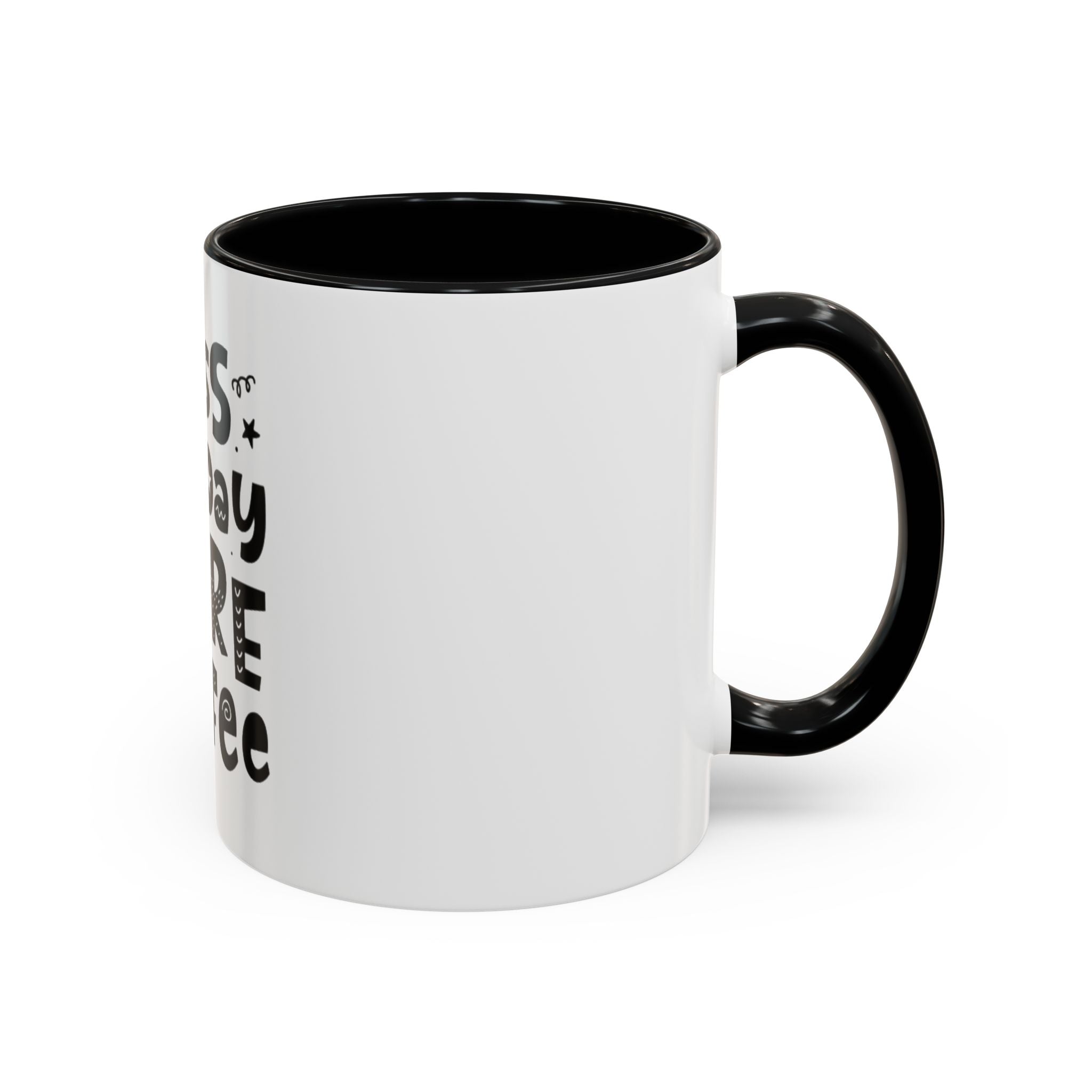 Less Monday More Coffee Mug