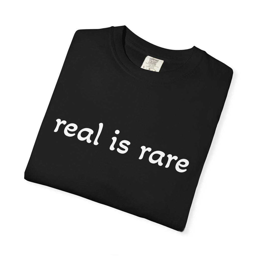 Real is Rare Garment-Dyed T-Shirt, Casual Tee