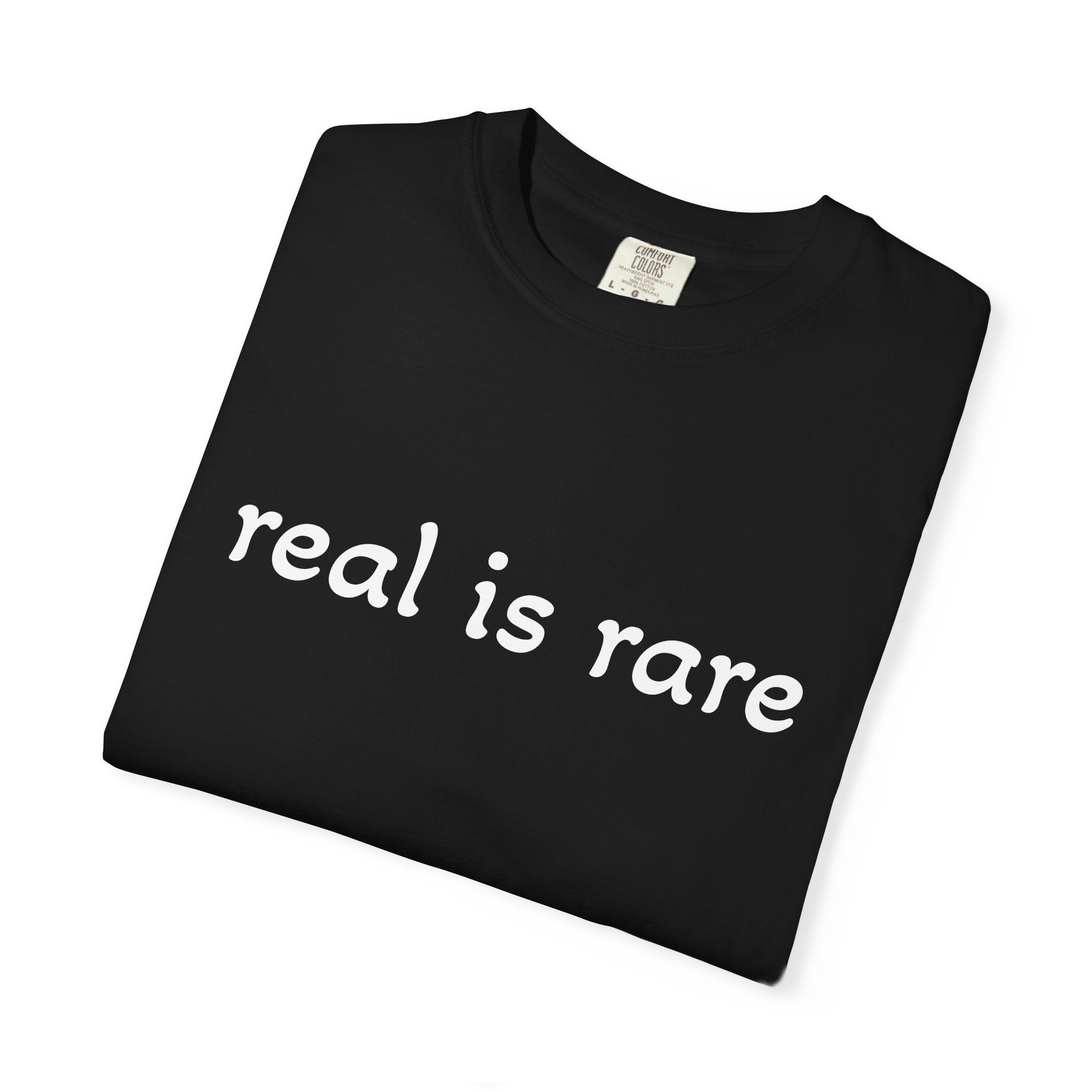 Real is Rare Garment-Dyed T-Shirt, Casual Tee