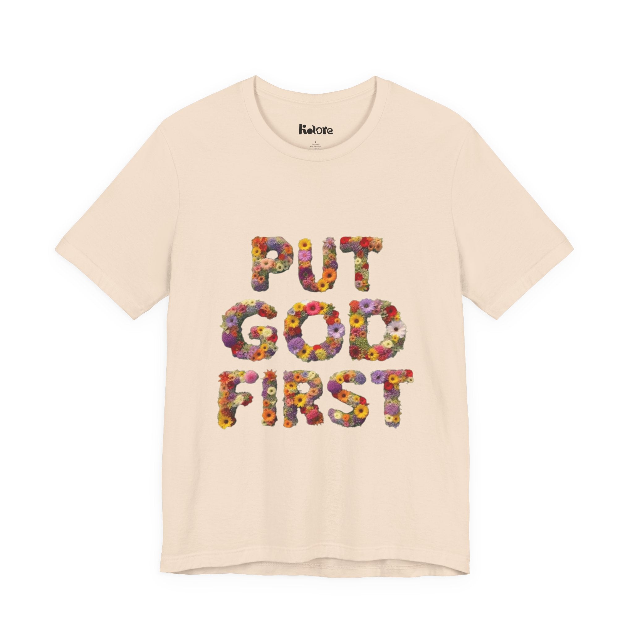 Floral Inspirational Tee, Unisex Motivational Shirt, God First T-Shirt, Gifts for Him and Her, Faith-Based Apparel