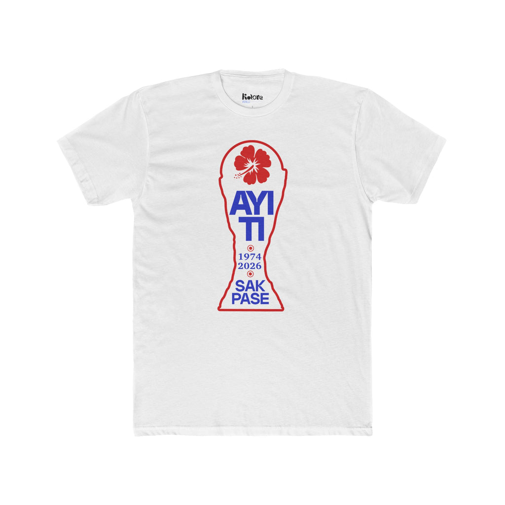 Ayiti Sak Pase Wrld Cup T-Shirt | Haitian Pride 1974–2026