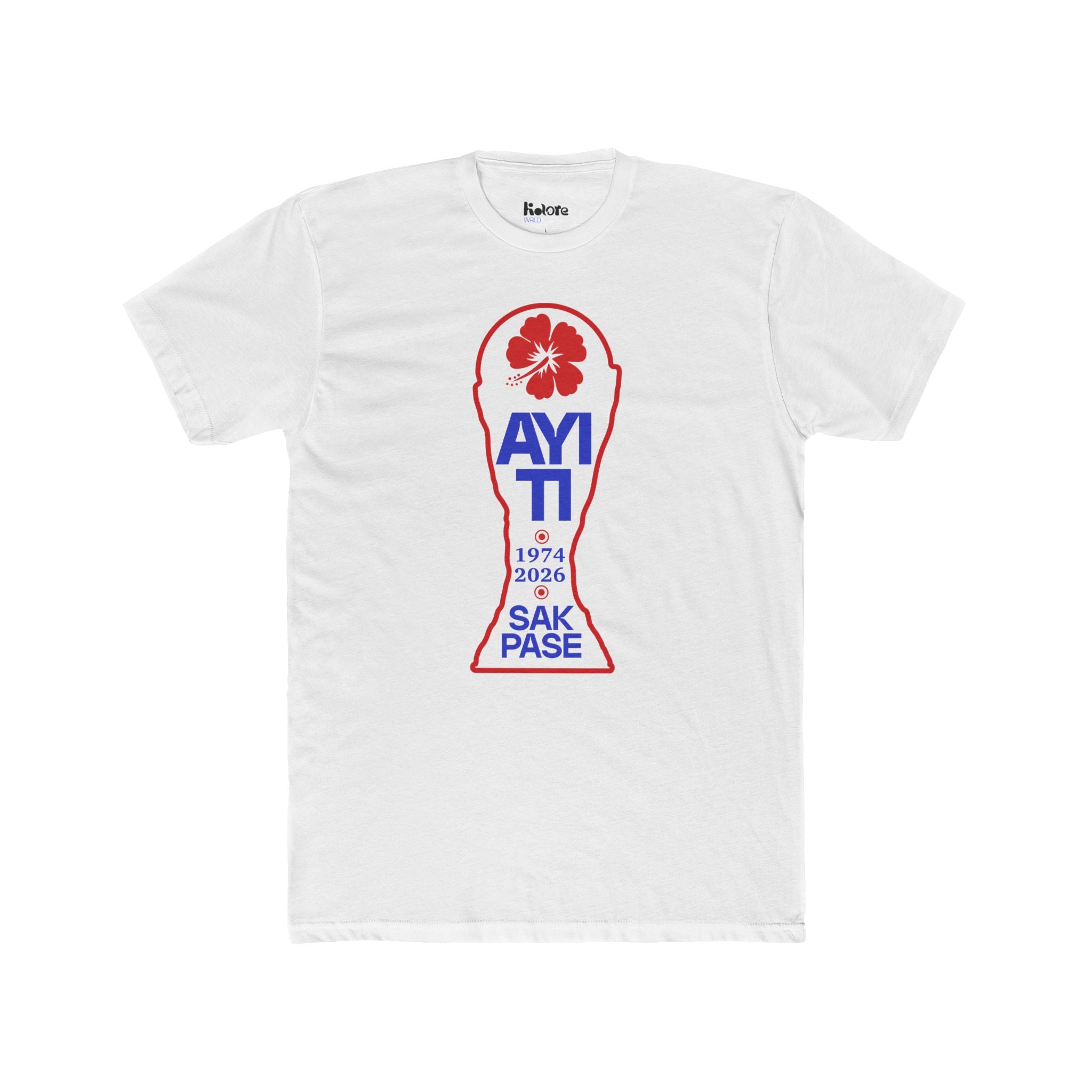 Ayiti Sak Pase Wrld Cup T-Shirt | Haitian Pride 1974–2026